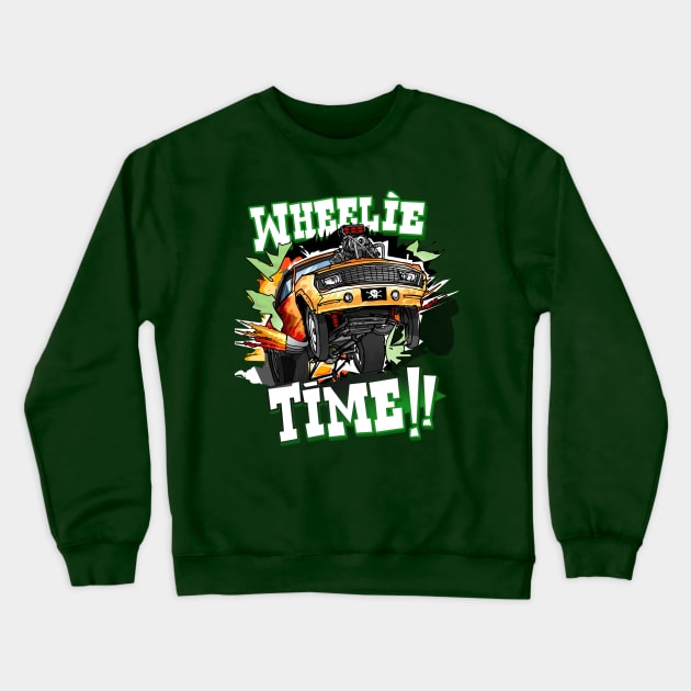 Wheelie TIME!!! Crewneck Sweatshirt by teepublickalt69